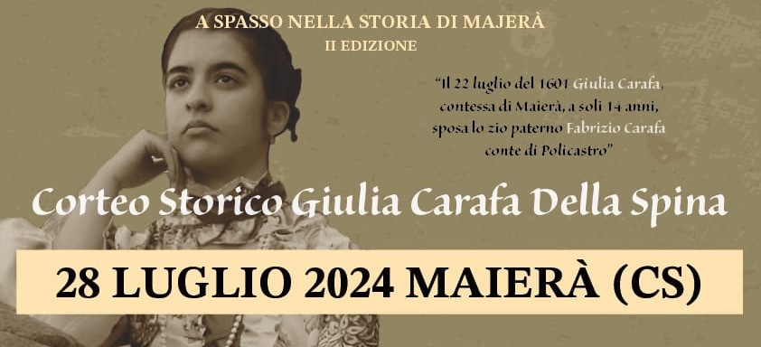 A spasso nella storia di Maierà. Domenica 28 Luglio il corteo storico dedicato alla Contessa Giulia Carafa
