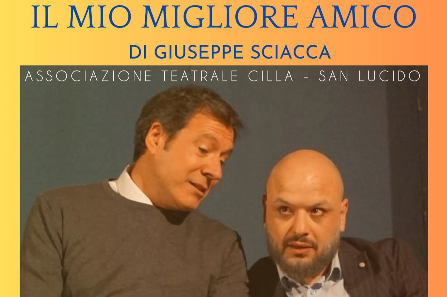 Diamante, Festival del Teatro Amatoriale. Venerdì 10 Aprile l’associazione Cilla con “Il mio migliore amico”